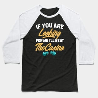 Funny Casino Shirt. Casino tshirt. Baseball T-Shirt